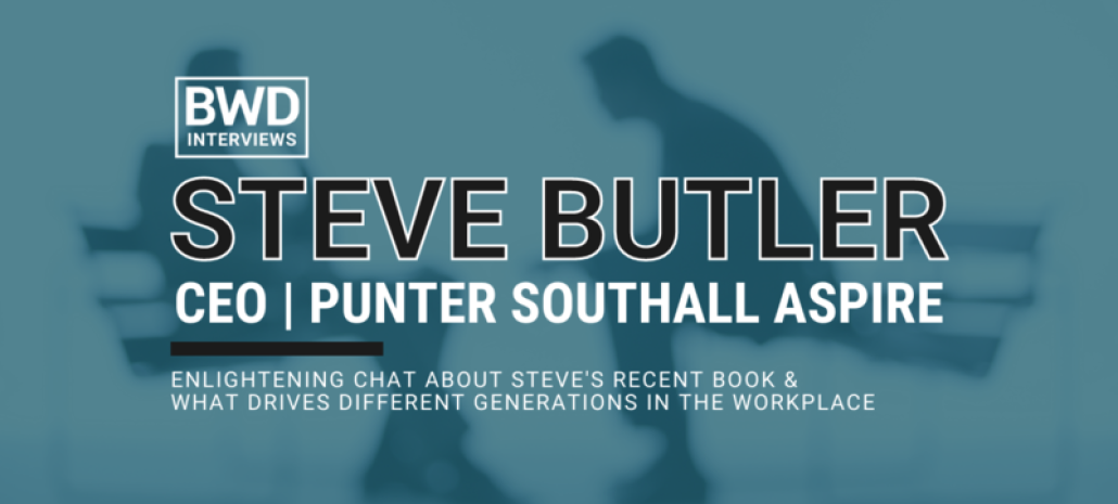 BWD Interviews: Steve Butler | CEO | Punter Southall Aspire