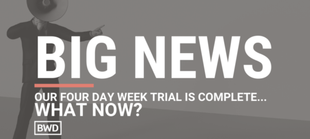 BIG NEWS: Our 4 Day Week Trial is Complete... What Now?